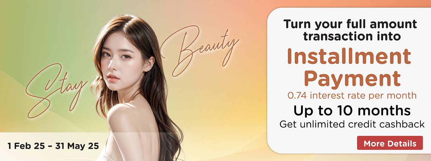 STAY BEAUTY Turn your full payment into installment payment by yourself.