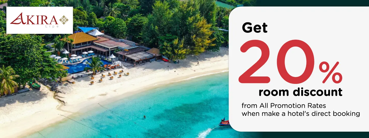โปรโมชั่น ลดทันที 20% เมื่อจองตรงกับ AKIRA Lipe Resort
