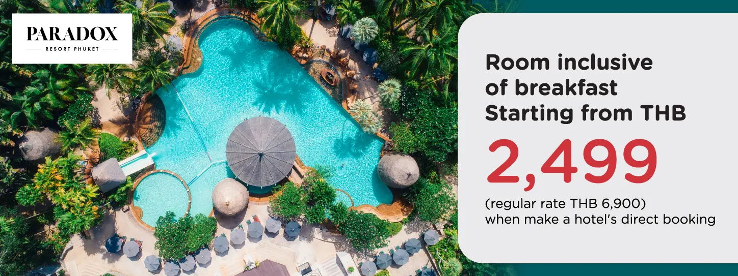 โปรโมชั่น ห้องพักราคาพิเศษ เริ่มเพียง 2,499 บาท |Paradox Resort Phuket