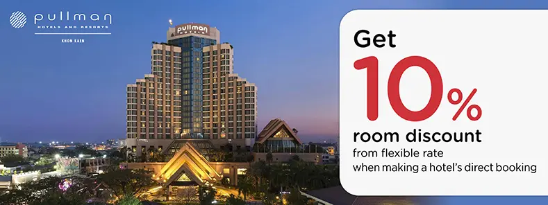 โปรโมชั่น รับส่วนลดห้องพัก 10% ที่ Pullman Khon Kaen | KTC