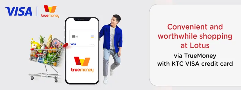 ช้อปสะดวก คุ้มค่าที่โลตัสผ่าน TrueMoney Wallet ด้วยบัตรเครดิต KTC VISA