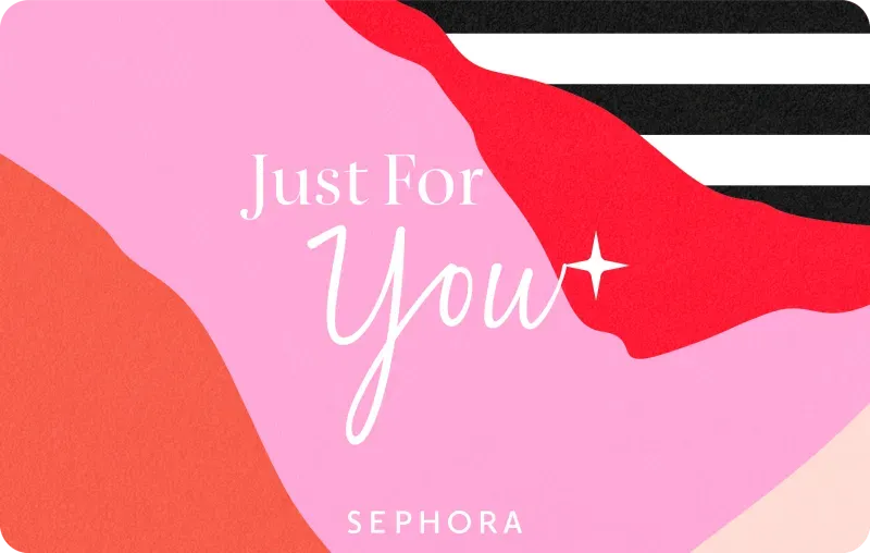 Sephora E-Gift Card Just For You Gift Card