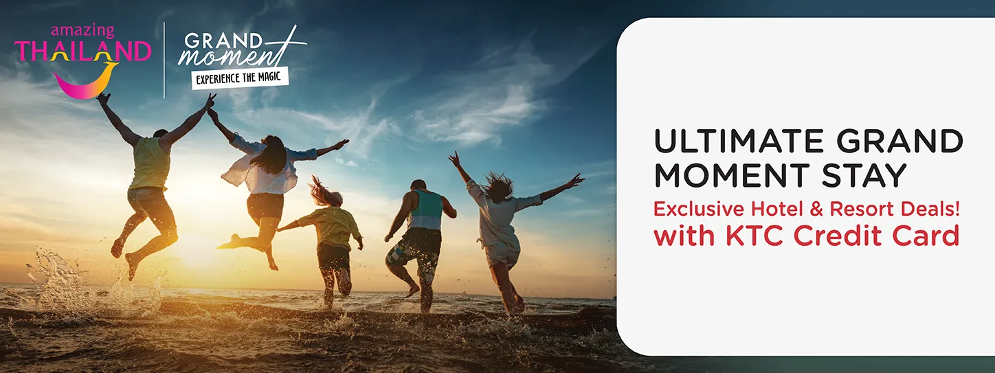 โปรโมชั่น Grand Moment "Experience the Magic" เฉพาะบัตรเครดิต KTC