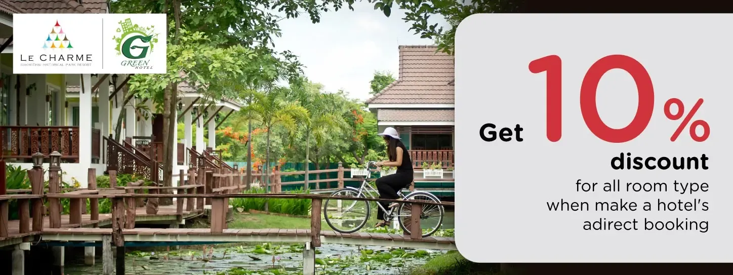 โปรโมชั่น ลดทันที 10% เมื่อจองตรงกับโรงแรม Le Charme Sukhothai
