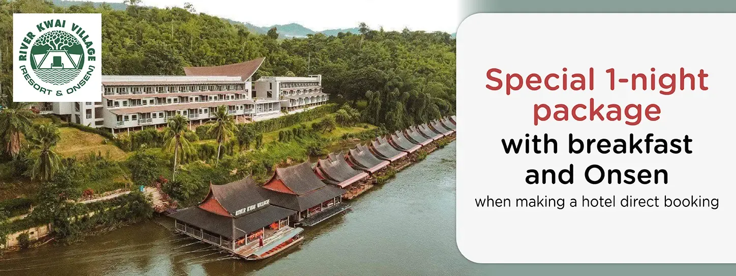 โปรโมชั่น ที่พักกาญจนบุรี ที่ River Kwai Village Resort & Onsen | KTC
