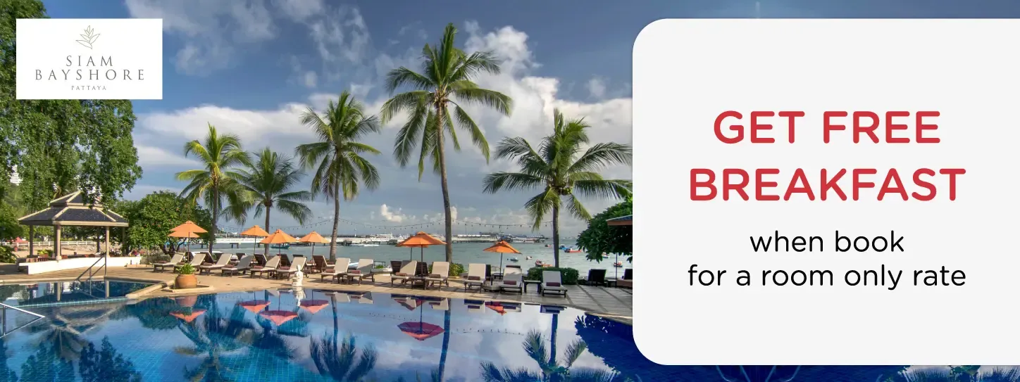 โปรโมชั่น ที่พักพัทยา รับฟรีอาหารเช้า ที่ Siam Bayshore Resort Pattaya