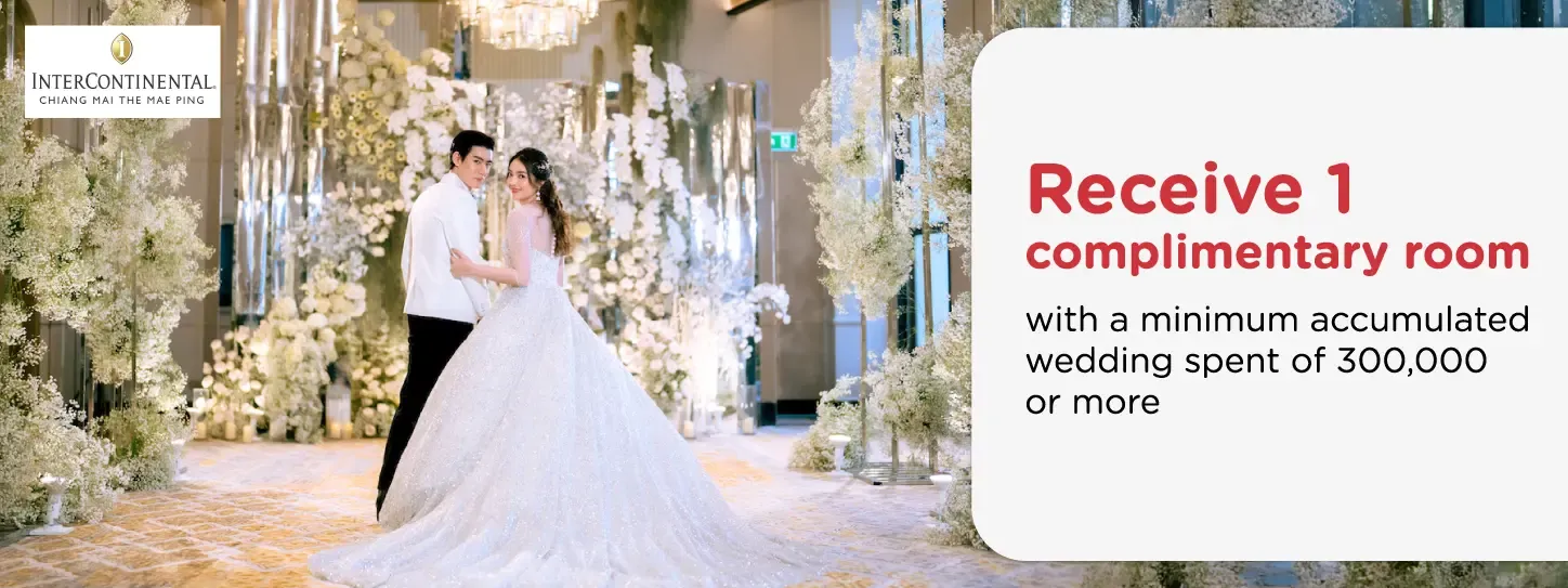 โปรโมชั่นแต่งงาน Wedding Wonders โรงแรม InterContinental Chiang Mai The Mae Ping กับบัตรเครดิต KTC